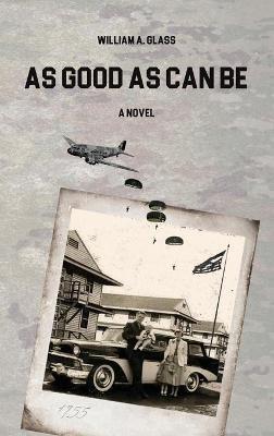 As Good As Can Be - William A Glass - cover