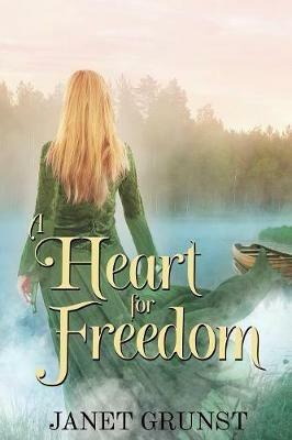 A Heart for Freedom - Janet S Grunst - cover