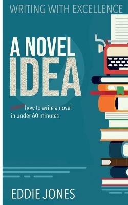 A Novel Idea: Volume 1 - Eddie Jones - cover