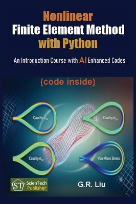 Nonlinear Finite Element Method with Python: An Introduction Course with AI Enhanced Codes - G R Liu - cover