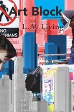 LA Living: Art Block Zine; Volume 2, Issue 2