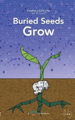 Buried Seeds Grow: Conchas y Café Zine; Vol. 9, Issue 1 - Dstl Arts - cover