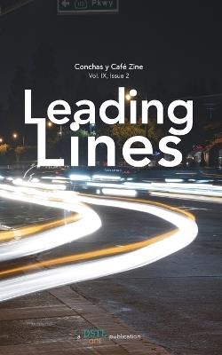 Leading Lines: Conchas y Caf? Zine; Vol. 9, Issue 2 - Dstl Arts - cover