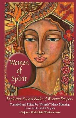 Women of Spirit: Exploring Sacred Paths of Wisdom Keepers - cover