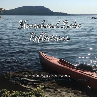Moosehead Lake Reflections - Twinkle Marie Manning - cover