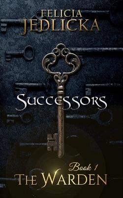Successors - Felicia Jedlicka - cover