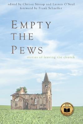 Empty the Pews: Stories of Leaving the Church - cover