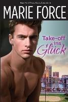 Take-off ins Gluck - Marie Force - cover