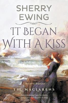 It Began With A Kiss - Sherry Ewing - cover