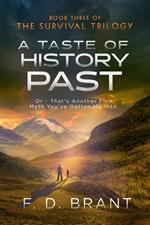 A Taste of History Past: Or