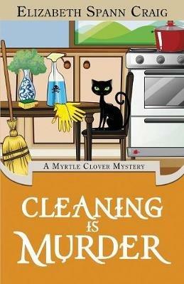 Cleaning is Murder - Elizabeth Spann Craig - cover