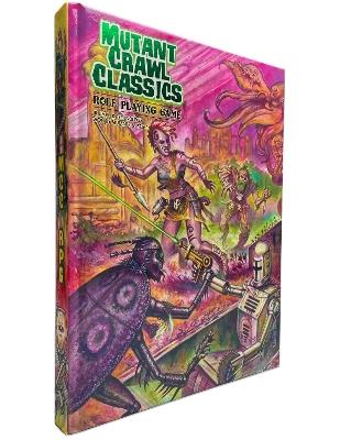 Mutant Crawl Classics Core Rulebook - Hardcover Edition - Jim Wampler - cover