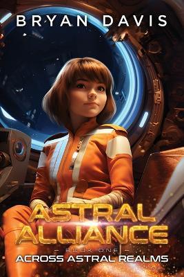 Across Astral Realms - Bryan Davis - cover