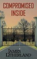 Compromised Inside (Slowpocalypse, Book 3) - James Litherland - cover