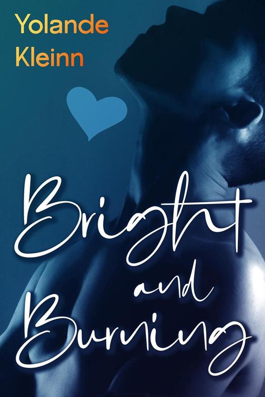 Bright and Burning