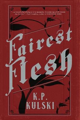 Fairest Flesh - K P Kulski - cover