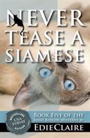 Never Tease a Siamese - Edie Claire - cover