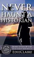 Never Haunt a Historian - Edie Claire - cover