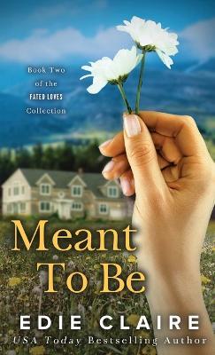 Meant To Be - Edie Claire - cover