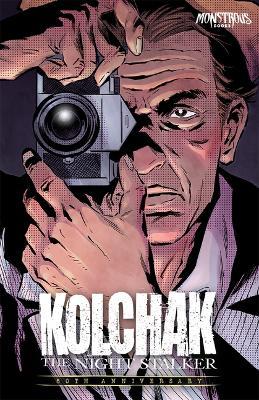 Kolchak: The Night Stalker - 50th Anniversary - James Aquilone,Jonathan Maberry,David Avallone - cover