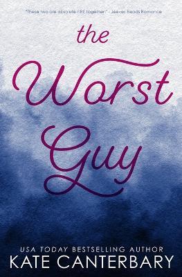 The Worst Guy - Kate Canterbary - cover