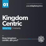 Kingdom Centric