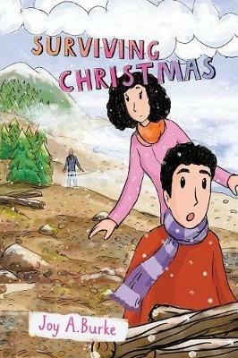 Surviving Christmas: An Adventure Story for Kids 8-12 - Joy a Burke - cover