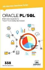 ORACLE PL/SQL: Interview Questions You'll Most Likely Be Asked