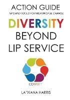 Action Guide: Diversity Beyond Lip Service - La'wana Harris - cover