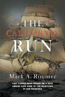 The California Run - Mark A Rimmer - cover
