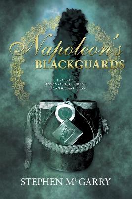 Napoleon's Blackguards - Stephen McGarry - cover