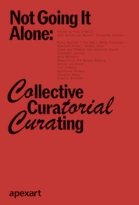 Not Going It Alone: Collective Curatorial Curating - cover