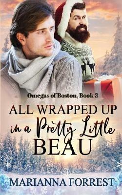 All Wrapped up in a Pretty Little Beau - Marianna Forrest - cover