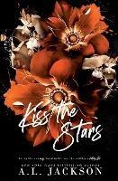 Kiss the Stars (Alternate Cover) - A L Jackson - cover