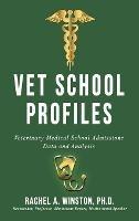 Vet School Profiles: Veterinary Medical School Admissions Data and Analysis