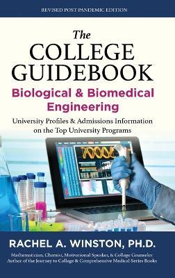 The College Guidebook: Biological & Biomedical Engineering: University Profiles & Admissions Information on the Top University Programs - Rachel Winston - cover