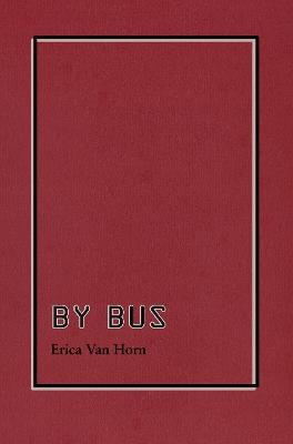 By Bus - Erica Van Horn - cover