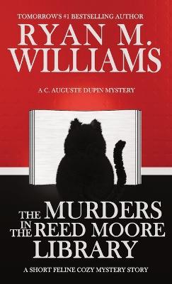 The Murders in the Reed Moore Library: A Cozy Mystery - Ryan M Williams - cover