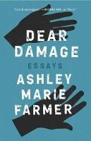 Dear Damage - Ashley Marie Farmer - cover
