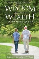 Wisdom Before Wealth: Principles of Wealth Creation and Financial Independence for the Next Generation - Randall Sanada Cfp Cka - cover