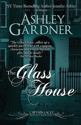 The Glass House - Ashley Gardner,Jennifer Ashley - cover