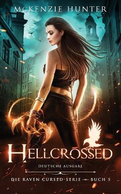 Hellcrossed - Deutsche Ausgabe - McKenzie Hunter - cover