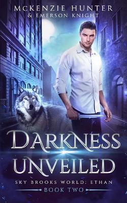Darkness Unveiled - McKenzie Hunter,Emerson Knight - cover