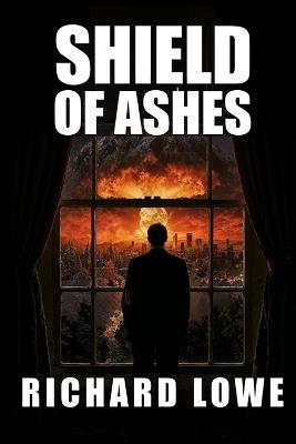 Shield of Ashes - Richard Lowe - cover
