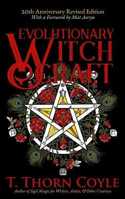 Evolutionary Witchcraft 20th Anniversary Revised Edition - T Thorn Coyle - cover