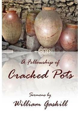 A Fellowship of Cracked Pots - William Gaskill - cover