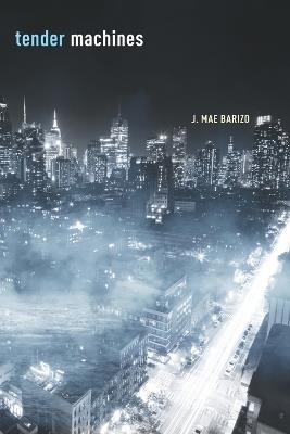 Tender Machines - J Mae Barizo - cover