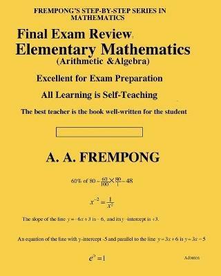 Final Exam Review: Elementary Mathematics - A a Frempong - cover