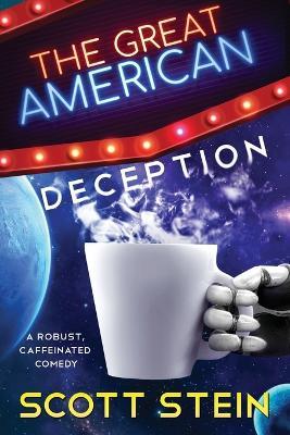 The Great American Deception - Scott Stein - cover