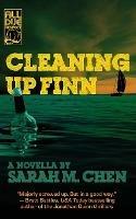 Cleaning Up Finn - Sarah M Chen - cover